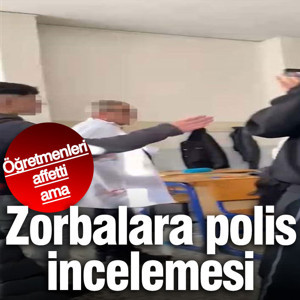 Öğretmenleri affetti ama: Zorbalara polis incelemesi