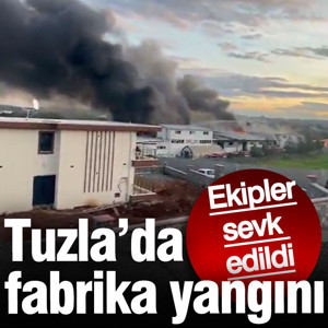 Tuzla’da fabrika yangını!