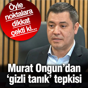 Murat Ongun'dan 'gizli tanık' tepkisi! Öyle noktalara dikkat çekti ki...