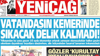 Yeniçağ Gazetesi: Vatandaşın kemerinde sıkacak delik kalmadı!