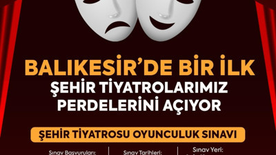 Balıkesir Şehir Tiyatrosu için seçmeler başlıyor
