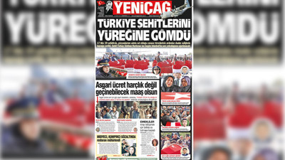 Yeniçağ Gazetesi: Türkiye şehitlerini yüreğine gömdü