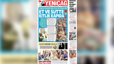 Yeniçağ Gazetesi: Et ve sütte kıtlık kapıda!