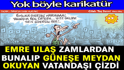 Emre Ulaş zamlardan bunalıp güneşe meydan okuyan vatandaşı çizdi