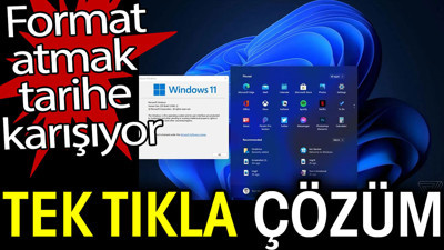 Format atmak tarihe karışıyor. Tek tıkla çözüm