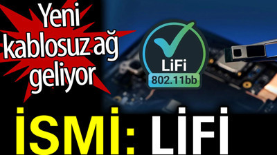 Yeni kablosuz ağ geliyor. İsmi LİFİ