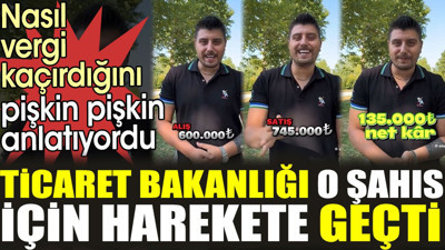 Nasıl vergi kaçırdığını anlatan şahıs için Ticaret Bakanlığı harekete geçti