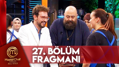 MasterChef 27 bölüm fragmanı yayınlandı mı? MasterChef All Star yeni bölüm ne zaman?
