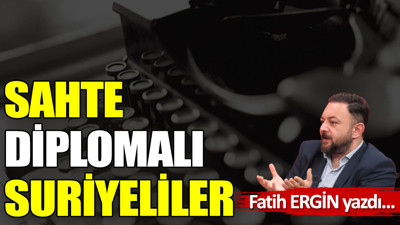 Sahte diplomalı Suriyeliler