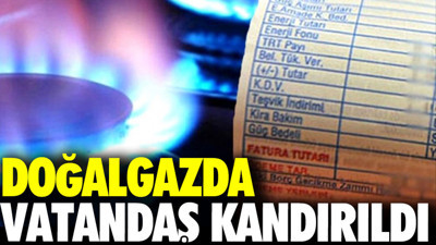 Doğalgazda vatandaş kandırıldı
