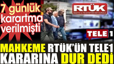 Mahkeme RTÜK’ün TELE1 kararına dur dedi