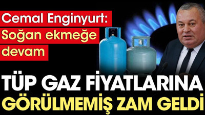 Tüp gaz fiyatlarına görülmemiş zam geldi. Cemal Enginyurt seçim öncesi verilen 'doğal gaz müjdelerini' hatırlattı