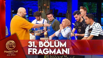 MasterChef 31 bölüm fragmanı yayınlandı mı? MasterChef All Star yeni bölüm ne zaman?