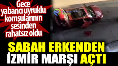 Yabancı uyruklu komşularının sesinden rahatsız olan adam İzmir Marşı'nı açtı