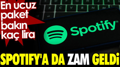 Spotify'a da zam geldi! En ucuz paket bakın kaç lira