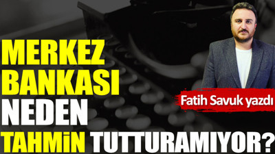 Merkez Bankası neden tahmin tutturamıyor?