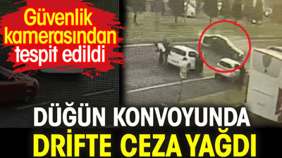 Düğün konvoyunda drifte ceza yağdı