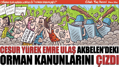 Cesur Yürek Emre Ulaş Akbelen'deki Orman Kanunlarını çizdi