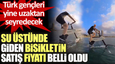 Su üstünde giden bisikletin satış fiyatı belli oldu