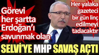 MHP yandaş gazeteci Abdulkadir Selvi'ye savaş açtı