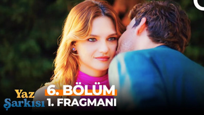 Yaz Şarkısı 6 bölüm fragmanı yayınlandı mı? Yaz Şarkısı yeni bölüm ne zaman?