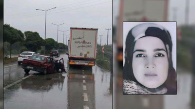 TIR ile çarpışan otomobildeki anne öldü, eşi ve çocuğu yaralandı