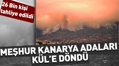 Meşhur Kanarya Adaları kül'e döndü