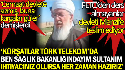 FETÖ’den ders almayanlar devleti Menzil’e işte böyle teslim ediyor: Kürşatlar Telekom'da ben Sağlık Bakanlığı'ndayım