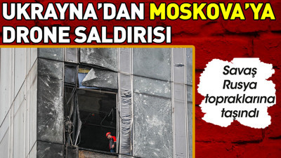 Ukrayna'dan Moskova'ya drone saldırısı