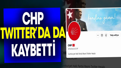 CHP Twitter'da da kaybetti. Mavi tik kaldırıldı