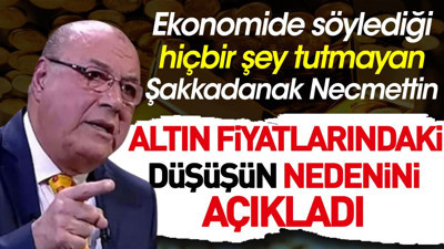 Ekonomide söylediği hiçbir şey tutmayan Şakkadanak Necmettin altın fiyatlarındaki düşüşün nedenini açıkladı