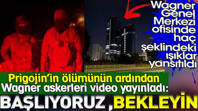 Wagner askerleri: Başlıyoruz bekleyin. Wagner binasına haç şeklindeki ışıklar yansıtıldı