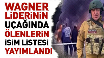 Wagner liderinin uçağında ölenlerin isim listesi yayımlandı