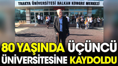 80 yaşında üçüncü üniversitesine kaydoldu