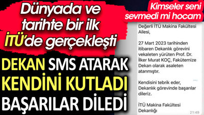 Dekan SMS atarak kendini kutladı ve başarılar diledi. Dünyada ve tarihte bir ilk İTÜ’de gerçekleşti