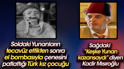 Yunanların tecavüz ettikten sonra el bombası ile çenesini patlattığı Türk ile Yunan kazansaydı diyen Kadir Mısıroğlu'nu paylaştı