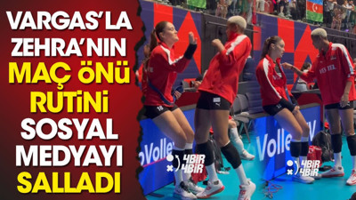Vargas'la Zehra Güneş'in maç önü rutini sosyal medyayı salladı