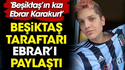 Beşiktaş taraftarı Ebrar'a sahip çıktı: Beşiktaş'ın kızı Ebrar