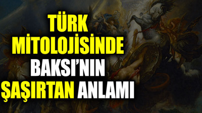 Türk mitolojisinde Baksı’nın şaşırtan anlamı