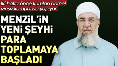 Menzil'in yeni şeyhi para toplamaya başladı