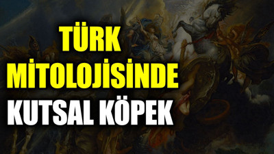 Türk mitolojisinde kutsal köpek