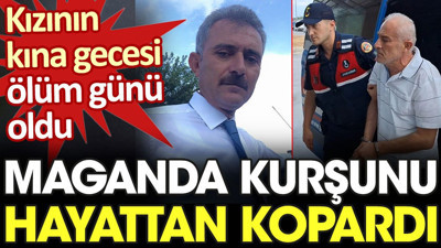 Kızının kına gecesi ölüm günü oldu. Maganda kurşunu hayattan kopardı