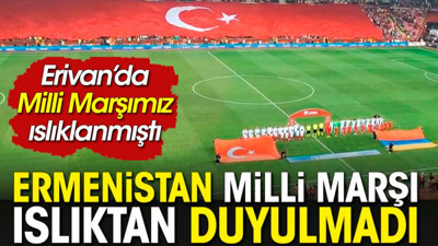 Ermenistan Milli Marşı ıslıktan duyulmadı