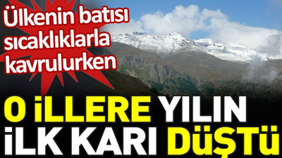 Ülkenin batısı sıcaklardan kavrulurken o illere yılın ilk karı düştü