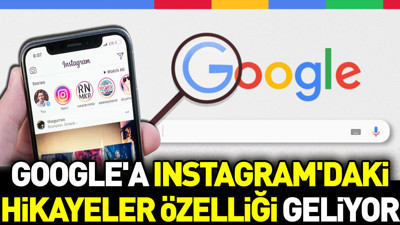 Google'a Instagram'daki hikayeler özelliği geliyor