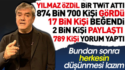 Yılmaz Özdil bir twit attı 874 bin 700 kişi gördü