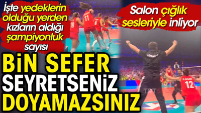 İşte yedeklerin olduğu yerden kızların aldığı şampiyonluk sayısı. Bin sefer seyretseniz doyamazsınız