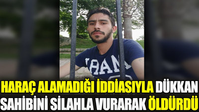 Haraç alamadığı iddiasıyla dükkan sahibini silahla vurarak öldürdü