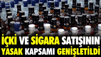 İçki ve sigara satışının yasak kapsamı genişletildi