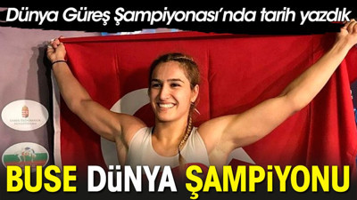 Buse Tosun Çavuşoğlu Dünya Şampiyonu. Helal olsun sana